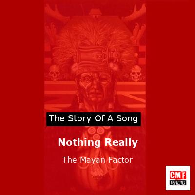 Nothing Really – The Mayan Factor