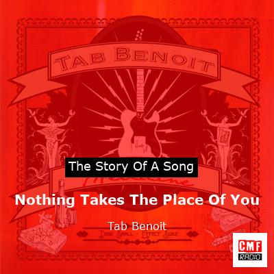 Nothing Takes The Place Of You – Tab Benoit