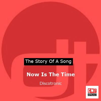 Now Is The Time – Discotronic