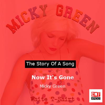 Now It’s Gone – Micky Green