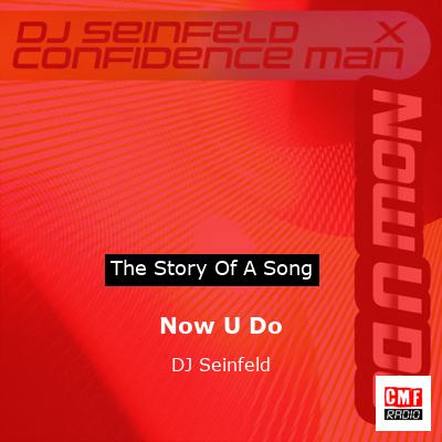 DJ Seinfeld & Confidence Man Share New Song Now U Do: Listen
