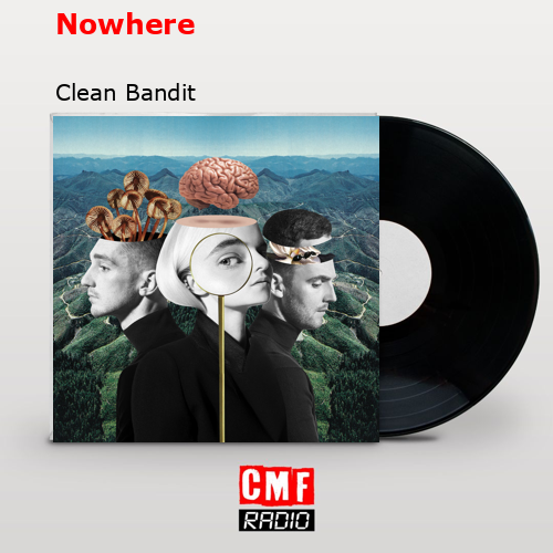 final cover Nowhere Clean Bandit