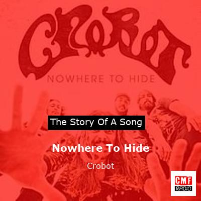 Nowhere To Hide – Crobot