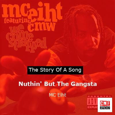 Nuthin’ But The Gangsta – MC Eiht