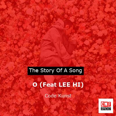 O (Feat LEE HI) – Code Kunst