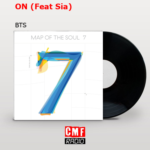 ON (Feat Sia) – BTS