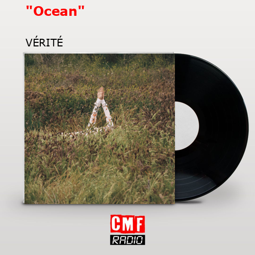 “Ocean” – VÉRITÉ