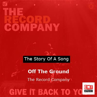 Off The Ground – The Record Company