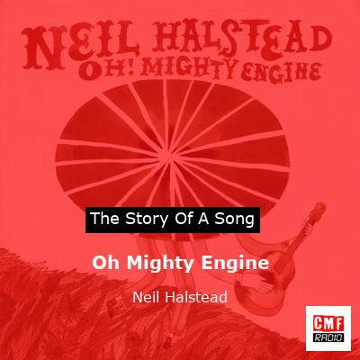 Oh Mighty Engine – Neil Halstead