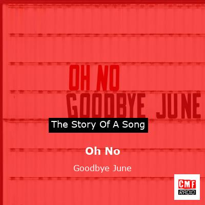Oh No – Goodbye June