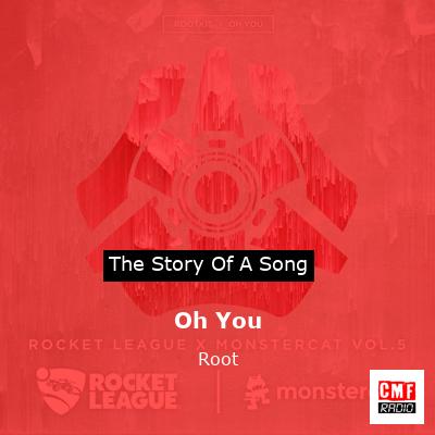 Oh You – Root