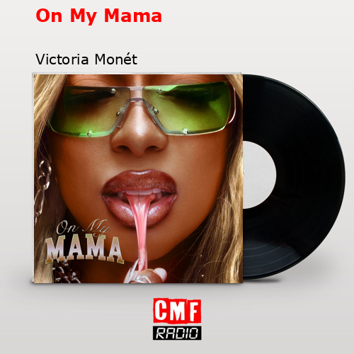 final cover On My Mama Victoria Monet