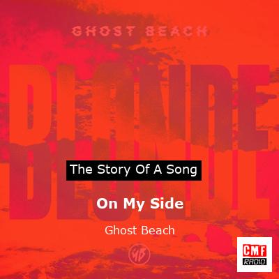 On My Side – Ghost Beach