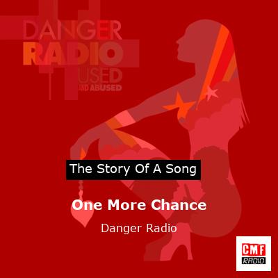 One More Chance – Danger Radio