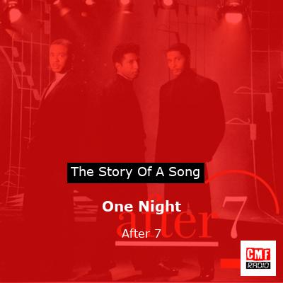 One Night – After 7
