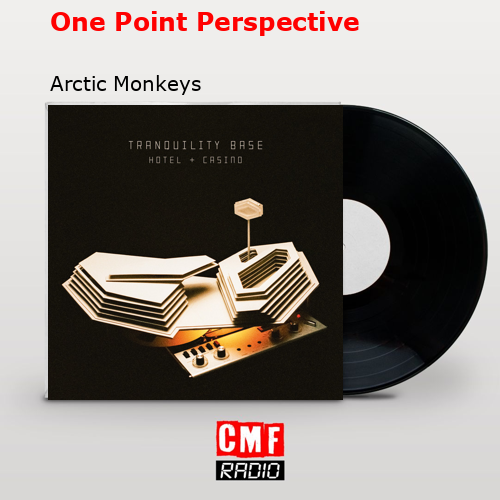 final cover One Point Perspective Arctic Monkeys