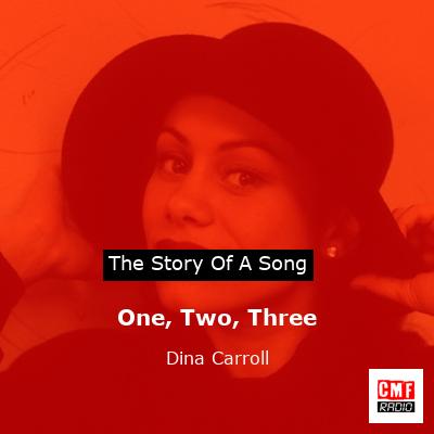 One, Two, Three – Dina Carroll