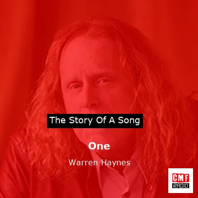One – Warren Haynes