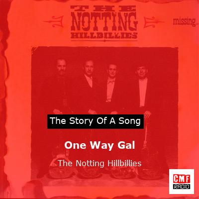 One Way Gal – The Notting Hillbillies