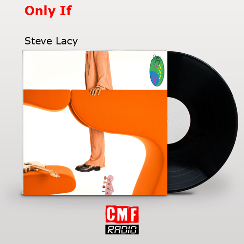 Only If – Steve Lacy