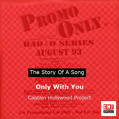 Only With You – Captain Hollywood Project