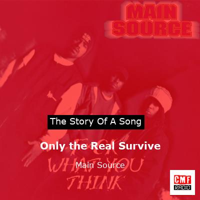 Only the Real Survive – Main Source