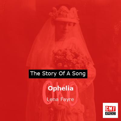 Ophelia – Lena Fayre