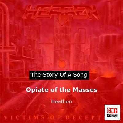 Opiate of the Masses – Heathen