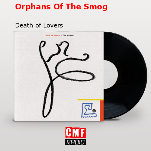 death of lovers orphans of the smog lyrics