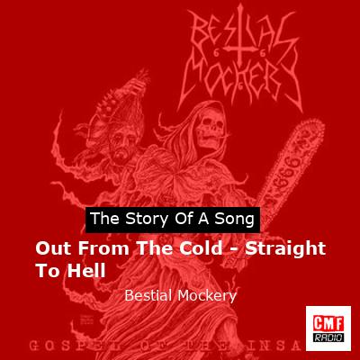 Out From The Cold – Straight To Hell – Bestial Mockery