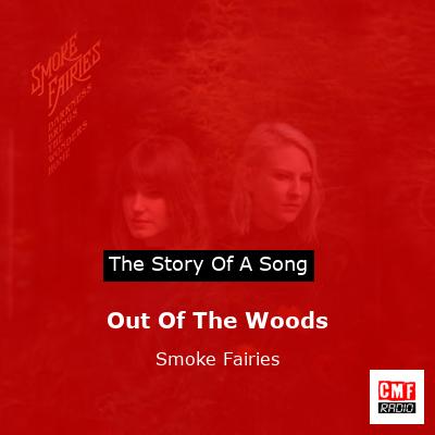 Out Of The Woods – Smoke Fairies