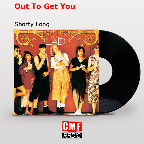 Out To Get You – Shorty Long
