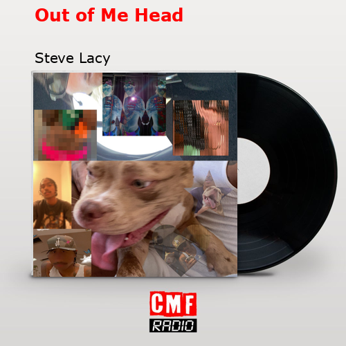 Out of Me Head – Steve Lacy