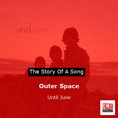 Outer Space – Until June