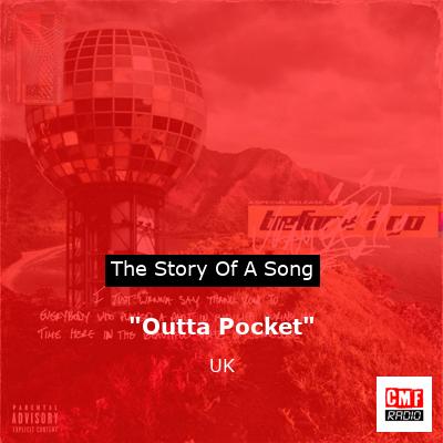 “Outta Pocket” – UK