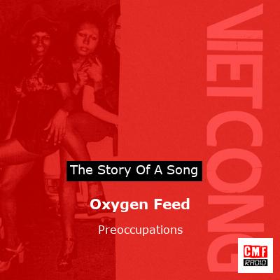 Oxygen Feed – Preoccupations