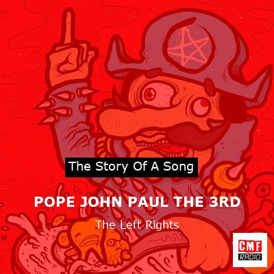 POPE JOHN PAUL THE 3RD – The Left Rights