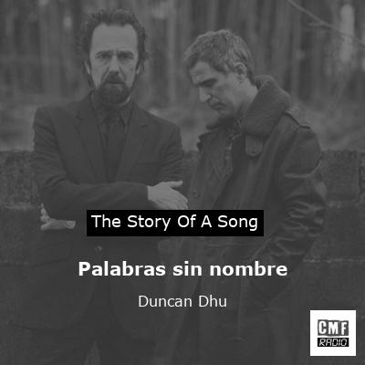 Palabras sin nombre – Duncan Dhu