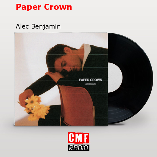 final cover Paper Crown Alec Benjamin