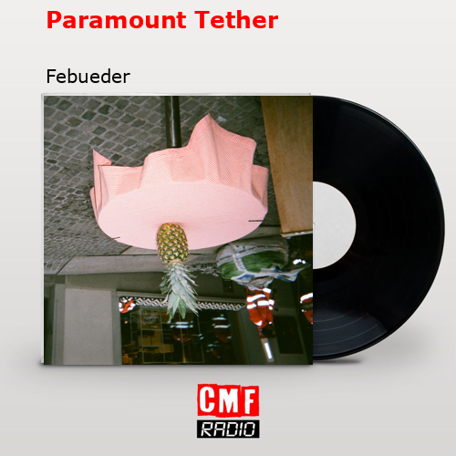 Paramount Tether – Febueder