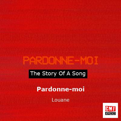 Pardonne-moi – Louane