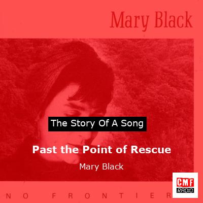 Past the Point of Rescue – Mary Black