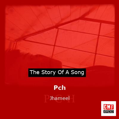 Pch – Jhameel