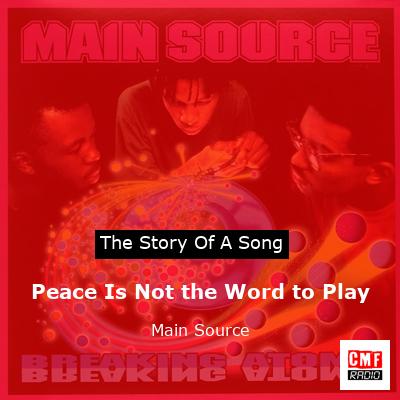 Peace Is Not the Word to Play – Main Source