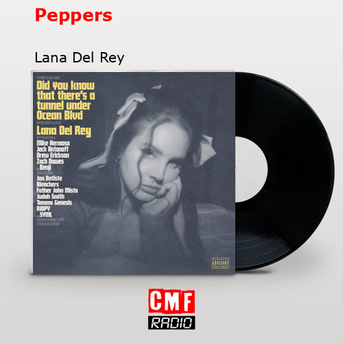 Peppers – Lana Del Rey
