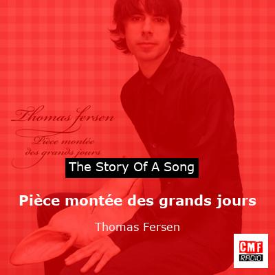 Pièce montée des grands jours – Thomas Fersen