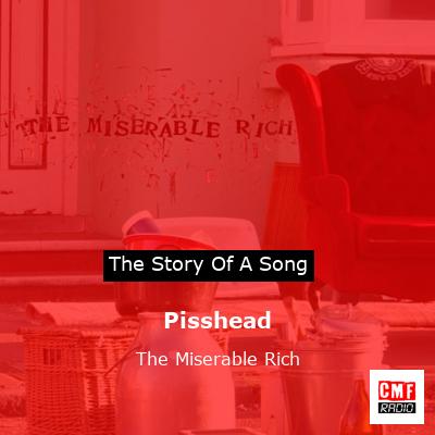 Pisshead – The Miserable Rich