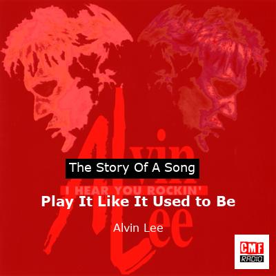 Play It Like It Used to Be – Alvin Lee