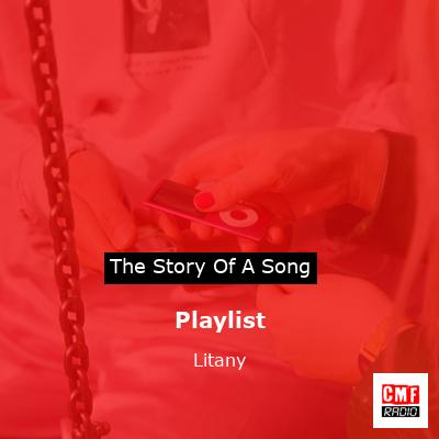 Playlist – Litany