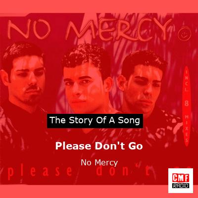 Please Don’t Go – No Mercy